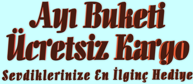 Ay� Buketi �cretsiz Kargo